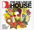 For The Love Of House 4 / Various - For The Love Of House 4 / Various - Music CD