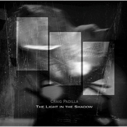 Padilla,craig - Light In The Shadow - Music CD