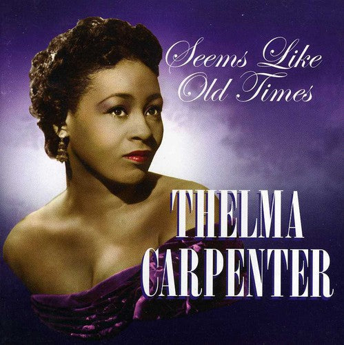 Carpenter,thelma - Seems Like Old Times - Music CD