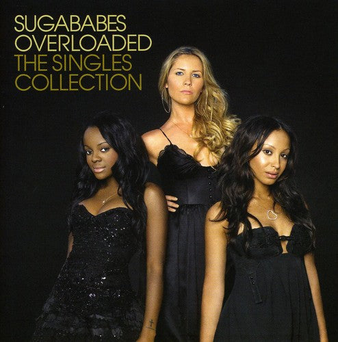 Sugababes - Overloaded: Singles Collection - Music CD