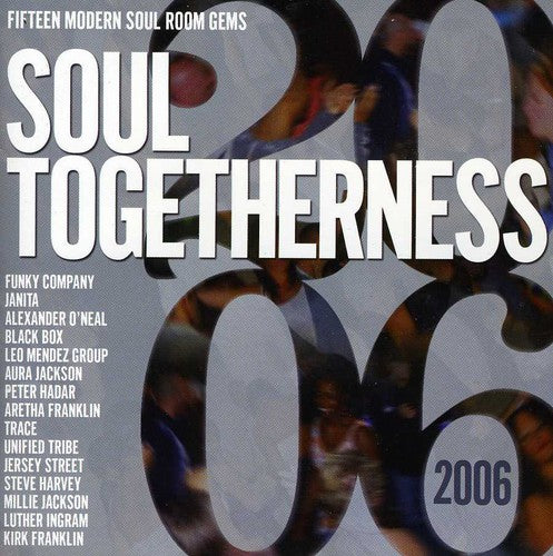 Soul Togetherness 2006 / Various - Soul Togetherness 2006 / Various - Music CD