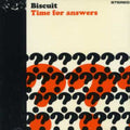 Biscuit - Time For Answers - Music CD