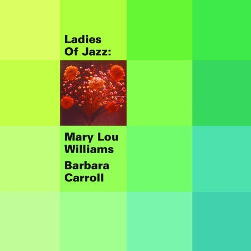 Williams,mary Lou & Carroll,barbara - Ladies Of Jazz - Music CD
