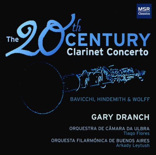 Wolf / Bavicchi / Hindemith / Dranch - 20th Century Clarinet Concerto - Music CD