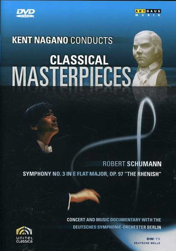 Schumann / Deutsches Sym Orch Berlin / Nagano - Symphony 3: Rhenish - Nagano Conducts Masterpiece - DVD