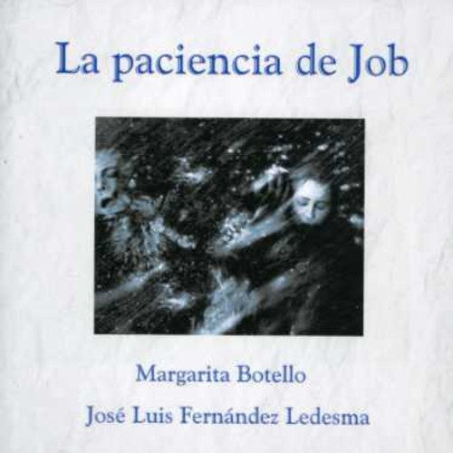 Botello,margarita / Ledesma,jose Luis Fernandez - Paciencia De Job - Music CD