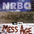 Nrbq - Message For The Mess Age - Music CD