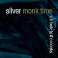 Silver Monk Time: Tribute To The Monks / Various - Silver Monk Time: Tribute To The Monks / Various - Music CD