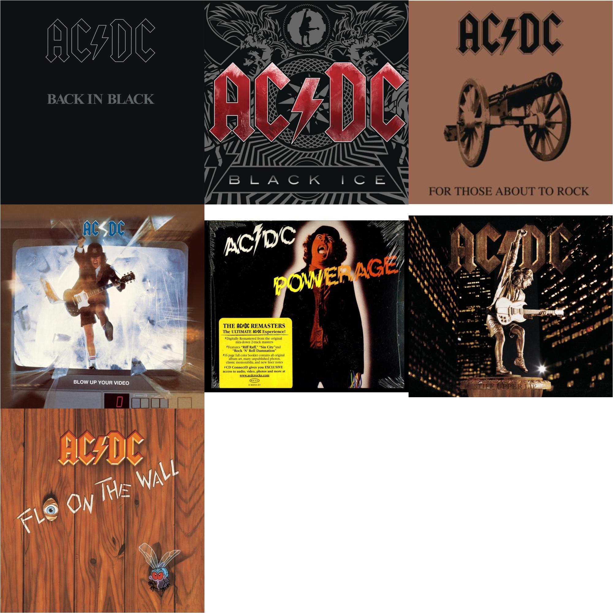 Powerage & Back In Black & For Those About To Rock & Black Ice & Stiff Upper Lip & Blow Up Your Video & Fly On The Wall