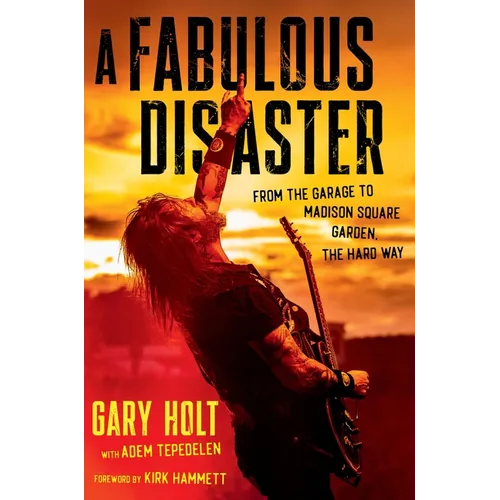 A Fabulous Disaster: From the Garage to Madison Square Garden, the Hard Way - Hardcover Book