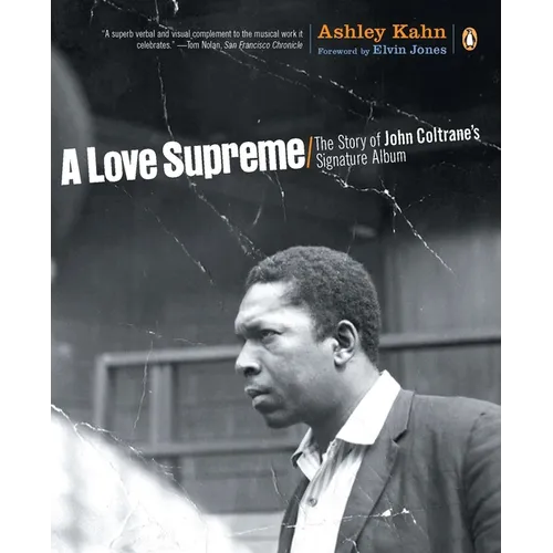 A Love Supreme: The Story of John Coltrane's Signature Album - Paperback Book