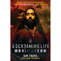A Screaming Life: Into the Superunknown with Soundgarden and Beyond - Hardcover Book