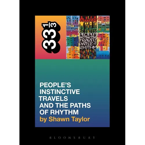 A Tribe Called Quest's People's Instinctive Travels and the Paths of Rhythm - Paperback Book