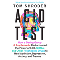 Acid Test: Lsd, Ecstasy, and the Power to Heal - Paperback Book