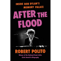 After the Flood: Inside Bob Dylan's Memory Palace - Hardcover Book