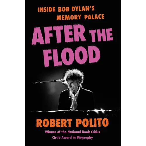 After the Flood: Inside Bob Dylan's Memory Palace - Hardcover Book