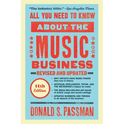 All You Need to Know about the Music Business: Eleventh Edition - Hardcover Book