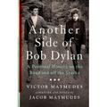 Another Side of Bob Dylan: A Personal History on the Road and Off the Tracks - Paperback Book