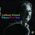 Anthony Geraci – Where Were You (LP Vinyl) Vinyl Record