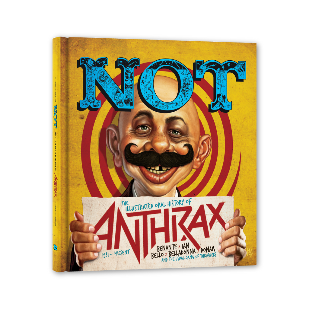 Anthrax – NOT: The Illustrated Oral History of Anthrax (Standard Edition Hardcover Book)