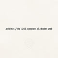 the classic symptoms of a broken spirit [Explicit Content] (Gatefold LP Jacket) Vinyl Record