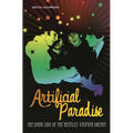 Artificial Paradise: The Dark Side of the Beatles' Utopian Dream - Hardcover Book