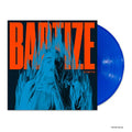 Baptize [Blue LP] Vinyl Record