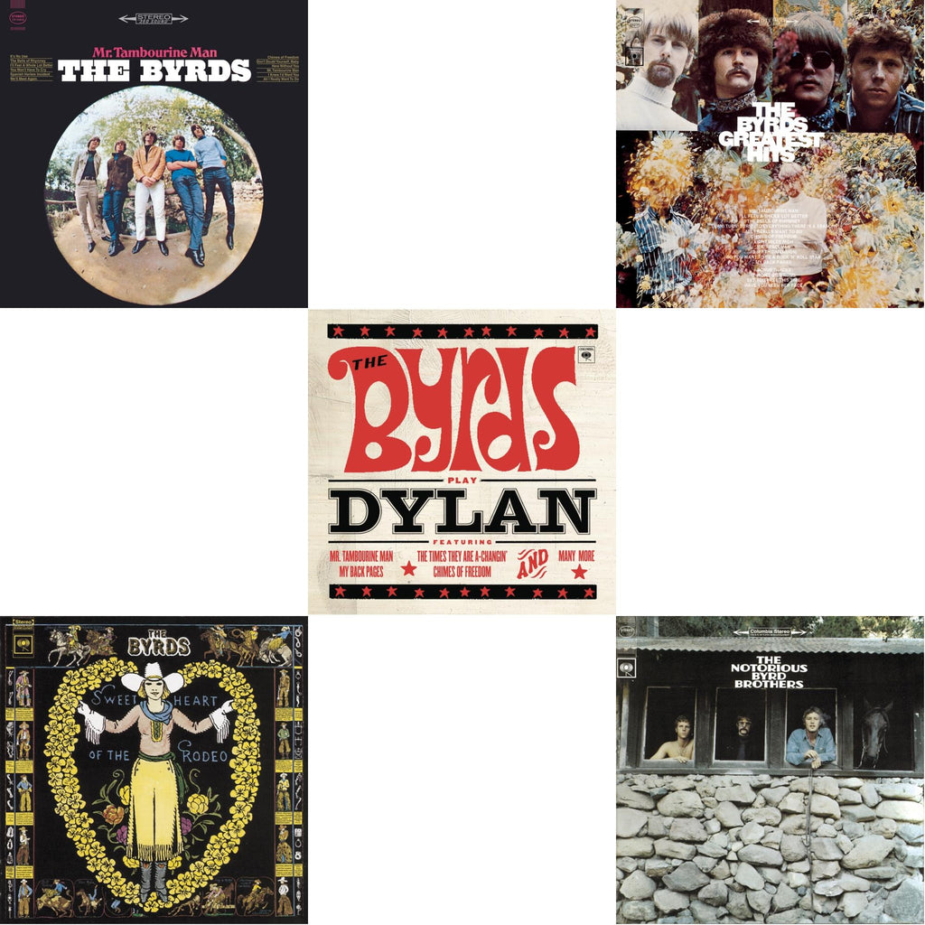 Greatest Hits & Byrds Play Dylan & Notorious Byrd Brothers & Mr. Tambourine Man & Sweetheart Of The Rodeo