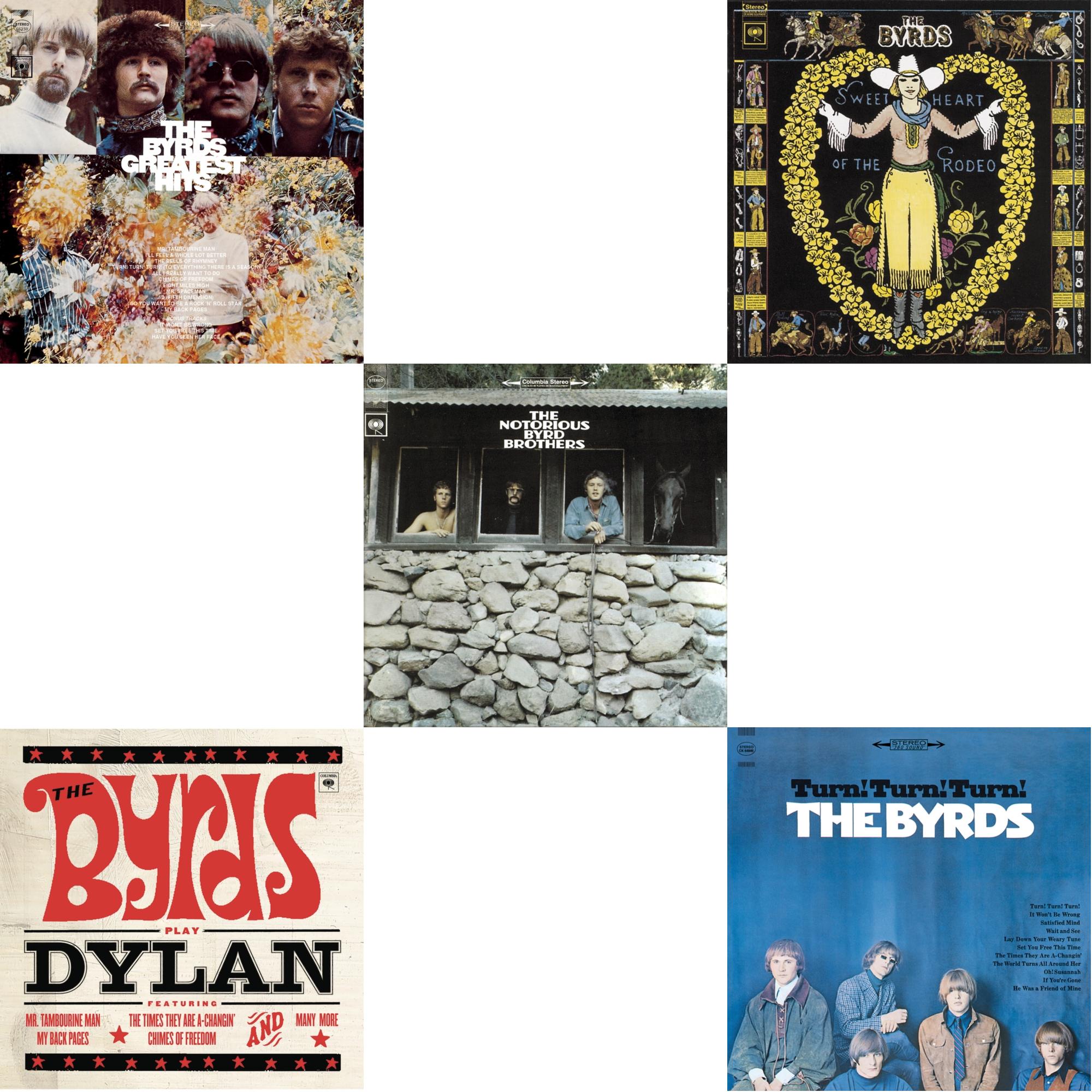 Greatest Hits & Byrds Play Dylan & Notorious Byrd Brothers & Sweetheart Of The Rodeo & Turn Turn Turn
