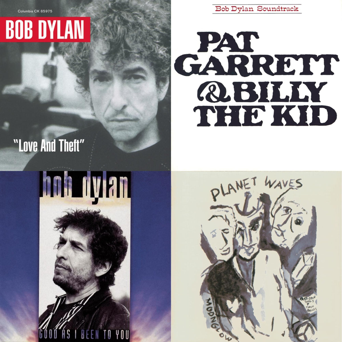 Pat Garrett & Billy The Kid & Good As I Been To You & Planet Waves & Love & Theft