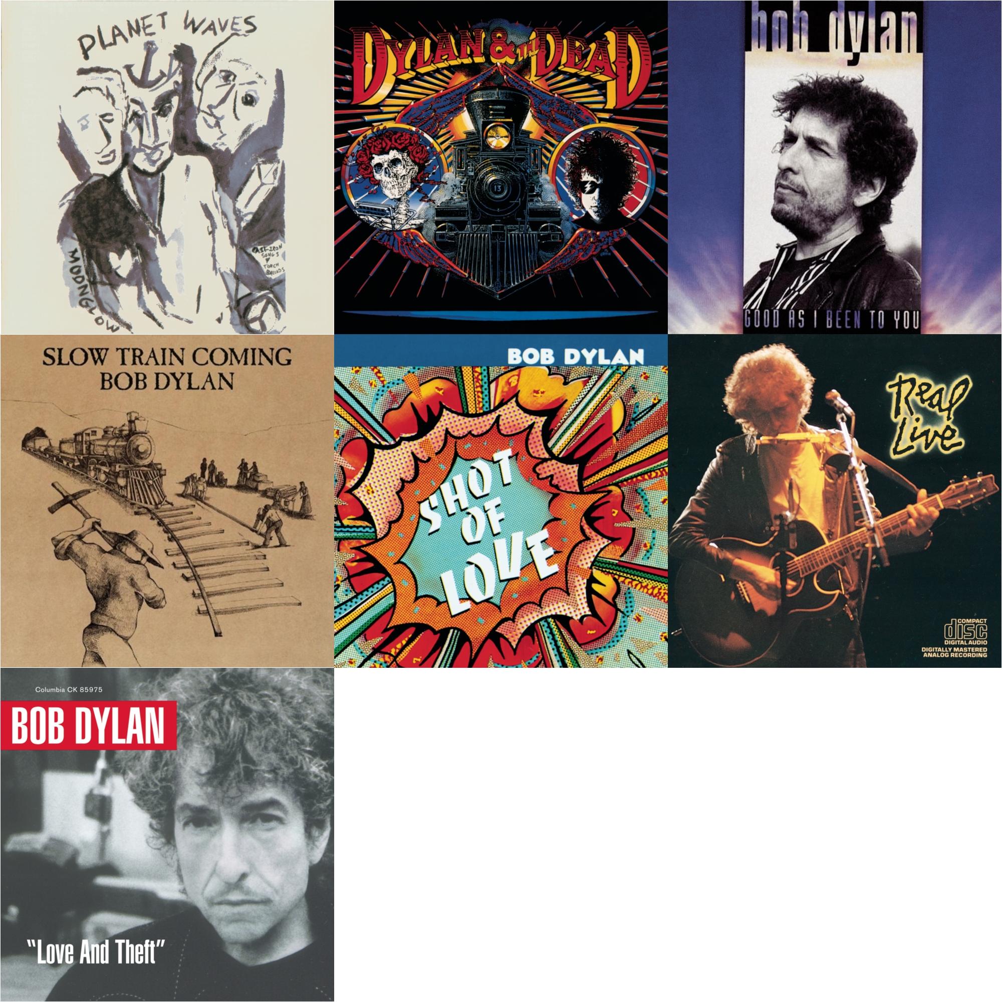 Slow Train Coming & Shot Of Love & Good As I Been To You & Real Live & Planet Waves & Dylan & The Dead & Love & Theft