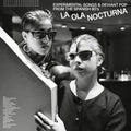PRE-ORDER: Various Artists - La Ola Nocturna: Experimental Songs And Deviant Pop From The Spanish 80's Vinyl Record