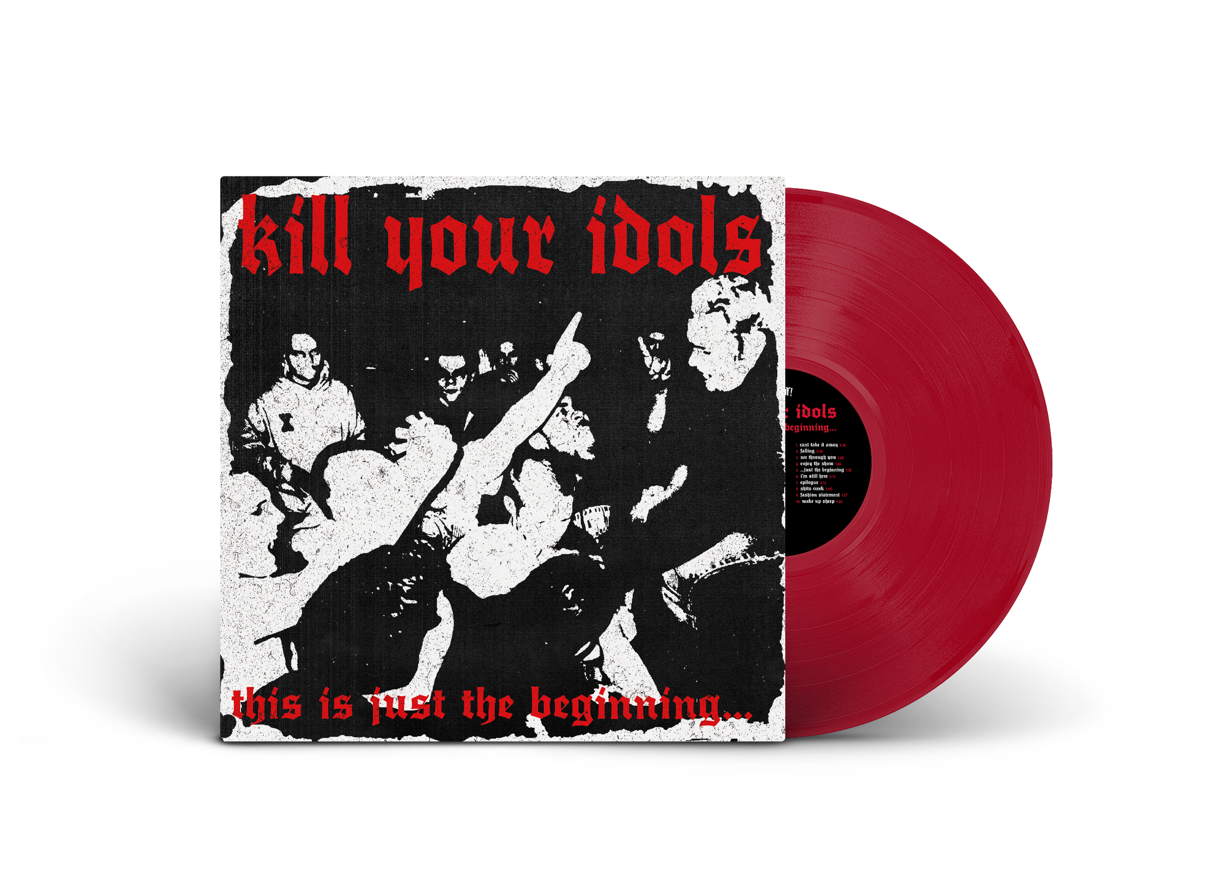 Kill Your Idols - This Is Just The Beginning LP (Limited Edition – Only 100 Made, Opaque Red Vinyl) - Vinyl Record