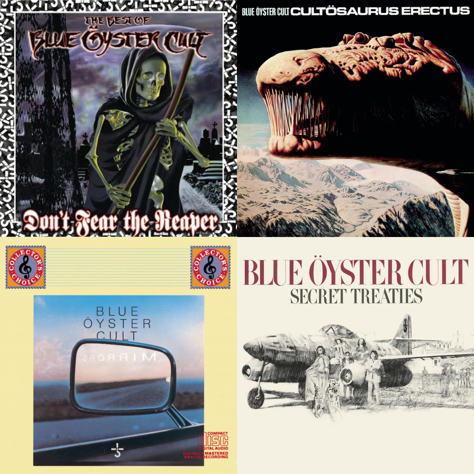 Don't Fear The Reaper: Best Of Blue Oyster Cult & Cultosaurus Erectus & Mirrors & Secret Treaties