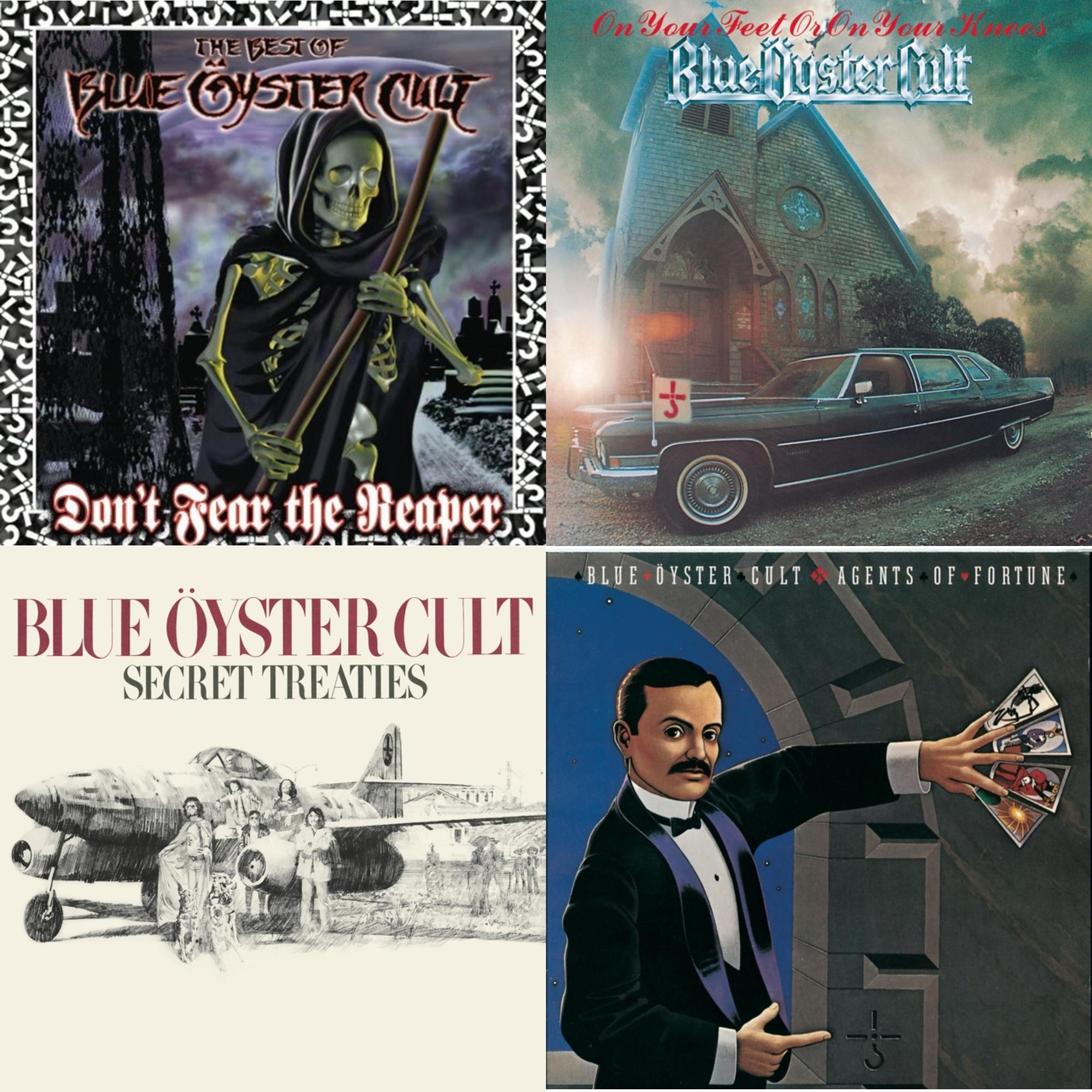 Don't Fear The Reaper: Best Of Blue Oyster Cult & On Your Feet Or On Your Knees & Secret Treaties & Agents Of Fortune