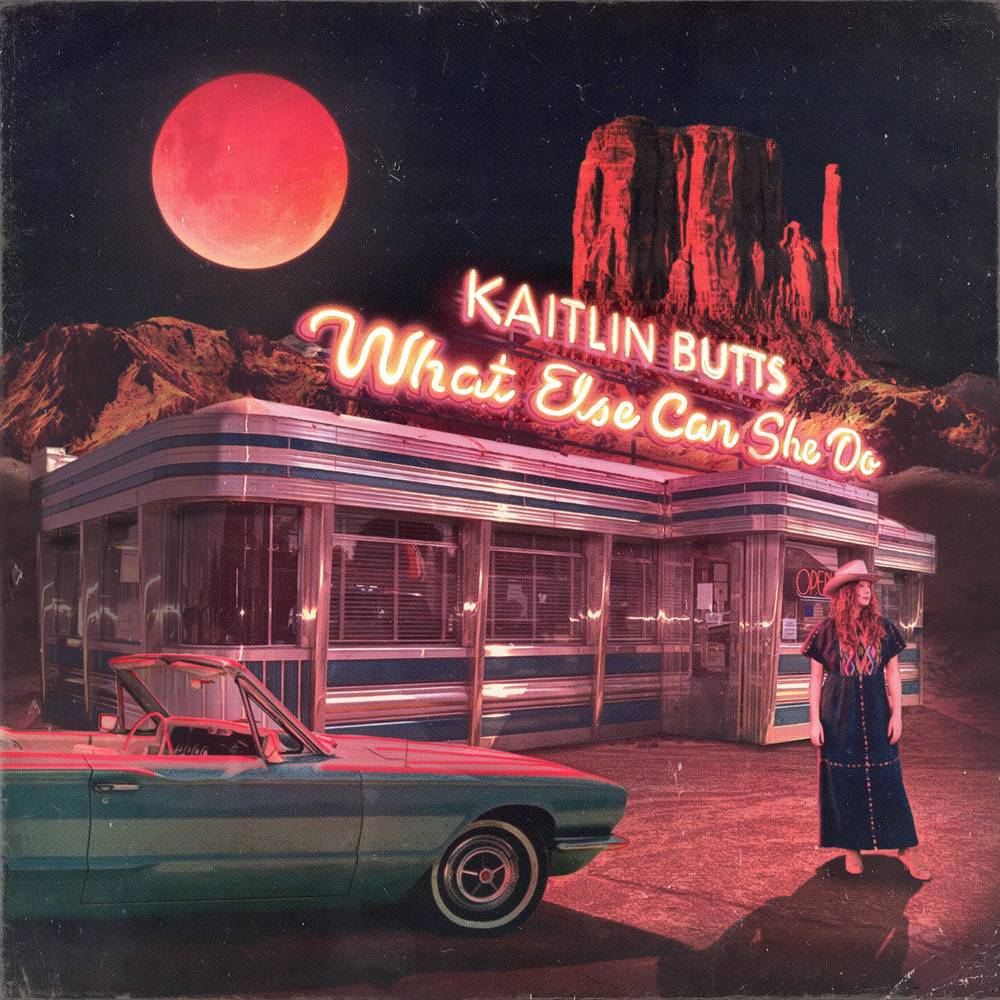BUTTS, KAITLIN - WHAT ELSE CAN SHE DO [Vinyl]