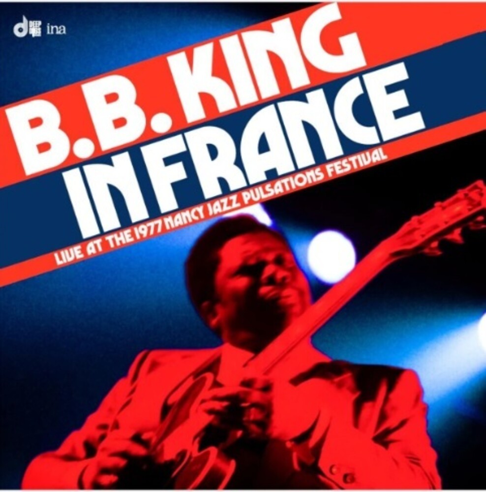 B.B. King – In France: Live At The 1977 Nancy Jazz Pulsations Music CD