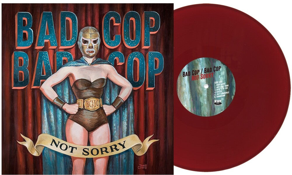 Bad Cop Bad Cop – Not Sorry (Burgundy LP Vinyl) Vinyl Record