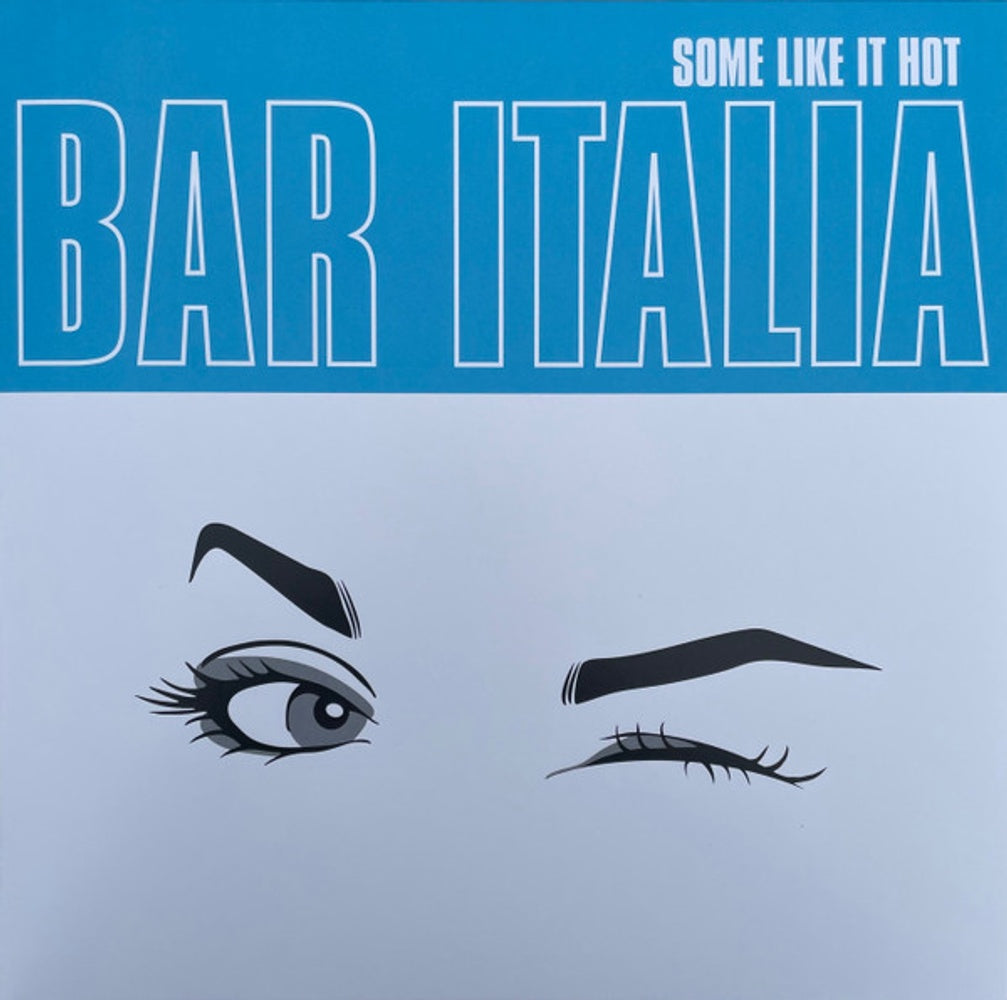 Bar Italia – Some Like It Hot (LP Vinyl) Vinyl Record