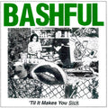 Bashful – 'til It Makes You Sick (Colored, Limited Edition LP Vinyl) Vinyl Record