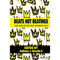 Beats Not Beatings: The Rise of Hip Hop Criminology - Paperback Book
