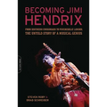 Becoming Jimi Hendrix: From Southern Crossroads to Psychedelic London, the Untold Story of a Musical Genius - Paperback Book