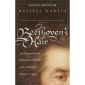 Beethoven's Hair: An Extraordinary Historical Odyssey and a Scientific Mystery Solved - Paperback Book
