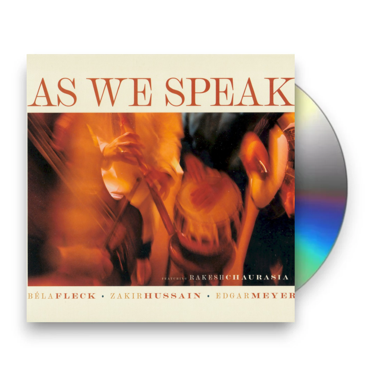 Béla Fleck, Zakir Hussain, Edgar Meyer, feat. Rakesh Chaurasia – As We Speak Music CD
