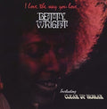 Betty Wright - I Love The Way You Love Vinyl Record