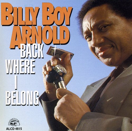 Billy Boy Arnold – Back Where I Belong Music CD