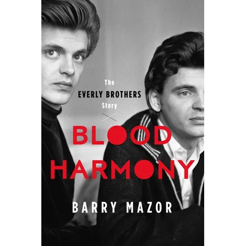 Blood Harmony: The Everly Brothers Story - Hardcover Book