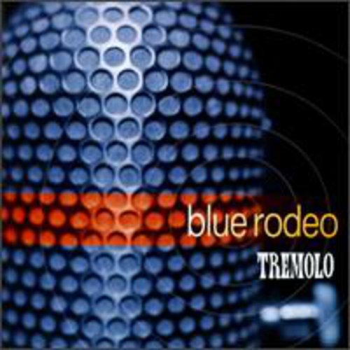 Blue Rodeo – Tremolo Music CD
