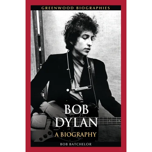 Bob Dylan: A Biography - Hardcover Book