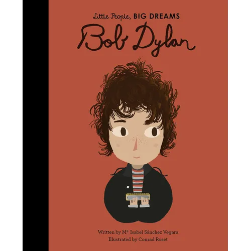 Little People, BIG DREAMS: Bob Dylan - Hardcover Book